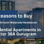 Top 9 Reasons to Buy a Residential Apartment in Sector 36A, Gurugram
